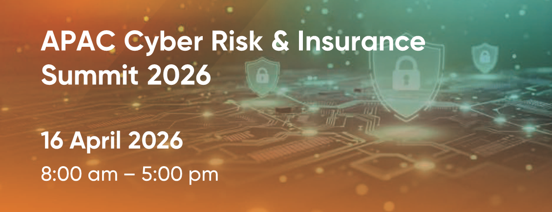 APAC Cyber Risk & Insurance Summit 2026